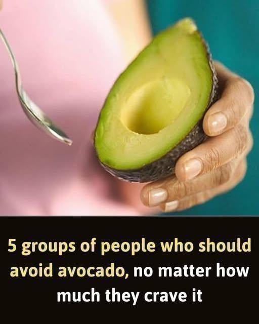 5 Groups of People Who Should Avoid Avocados!